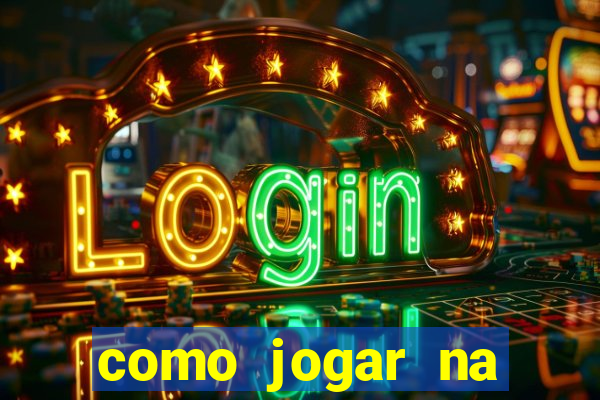 como jogar na plataforma do tigre